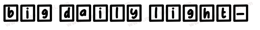 Big Daily light字体转换